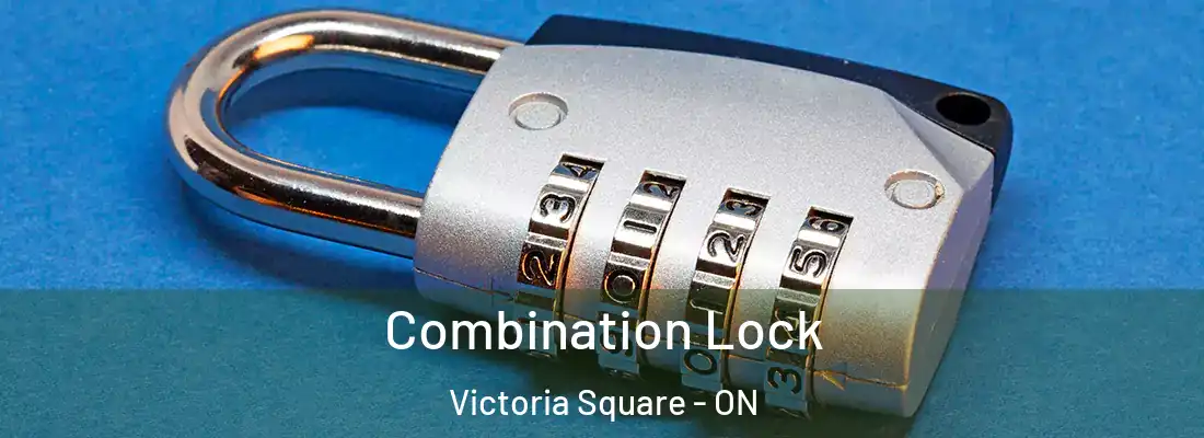  Combination Lock Victoria Square - ON