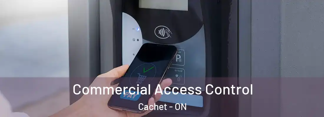  Commercial Access Control Cachet - ON