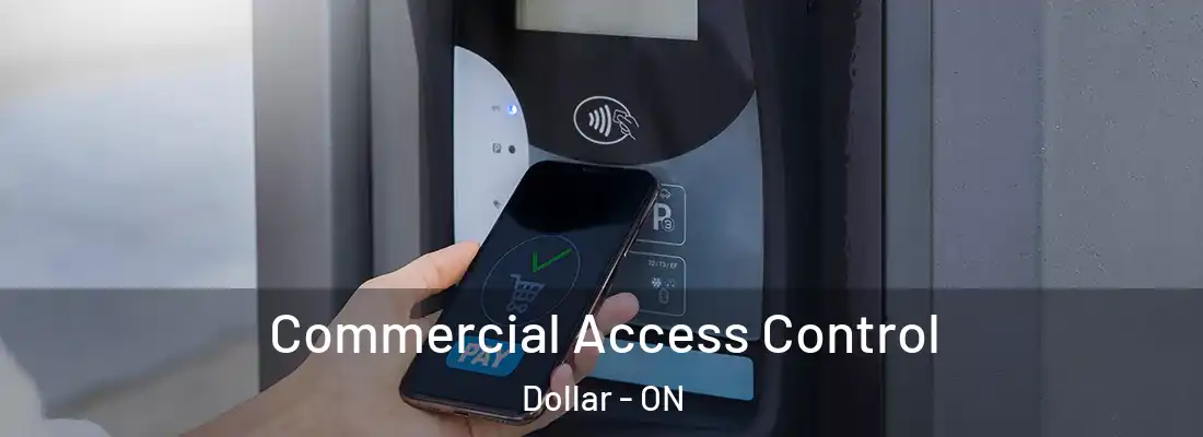  Commercial Access Control Dollar - ON