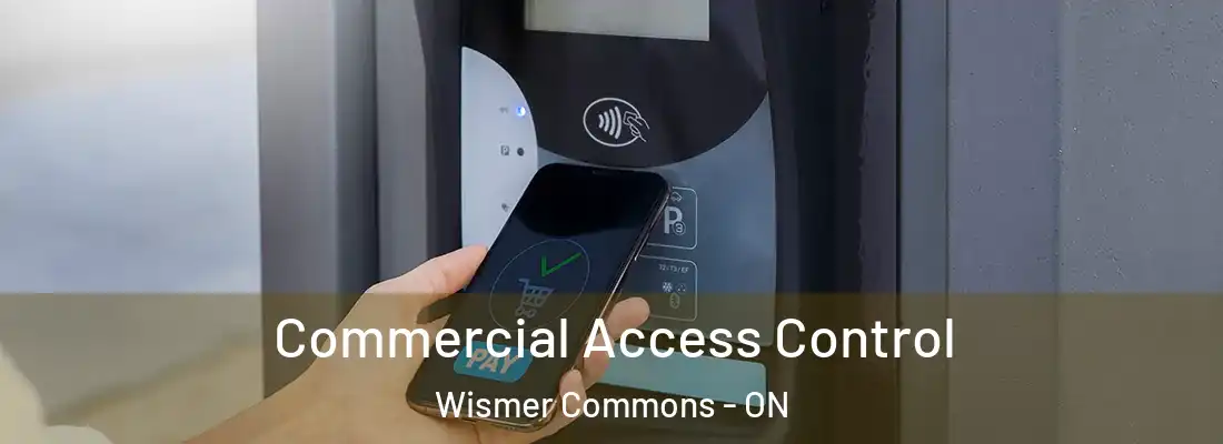  Commercial Access Control Wismer Commons - ON