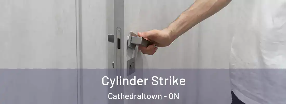  Cylinder Strike Cathedraltown - ON