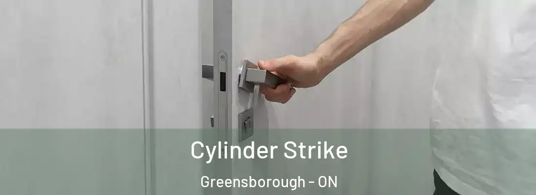  Cylinder Strike Greensborough - ON