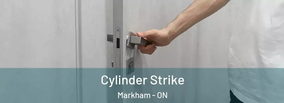  Cylinder Strike Markham - ON