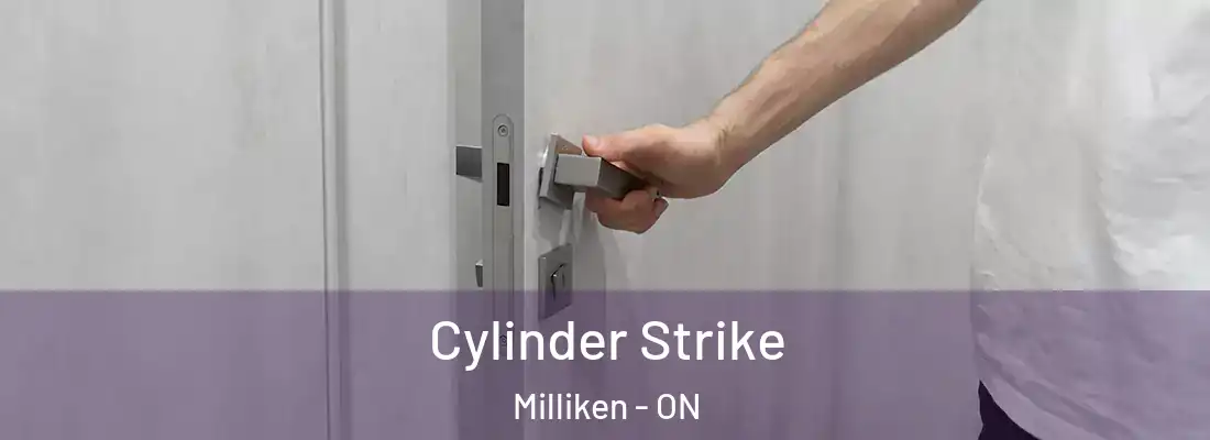  Cylinder Strike Milliken - ON