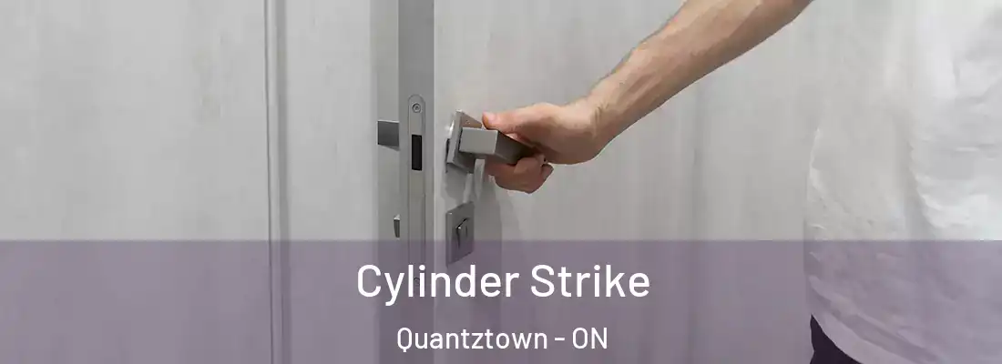  Cylinder Strike Quantztown - ON