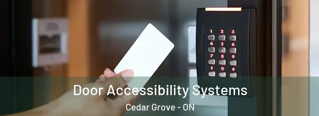  Door Accessibility Systems Cedar Grove - ON