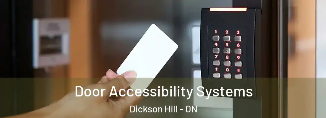  Door Accessibility Systems Dickson Hill - ON