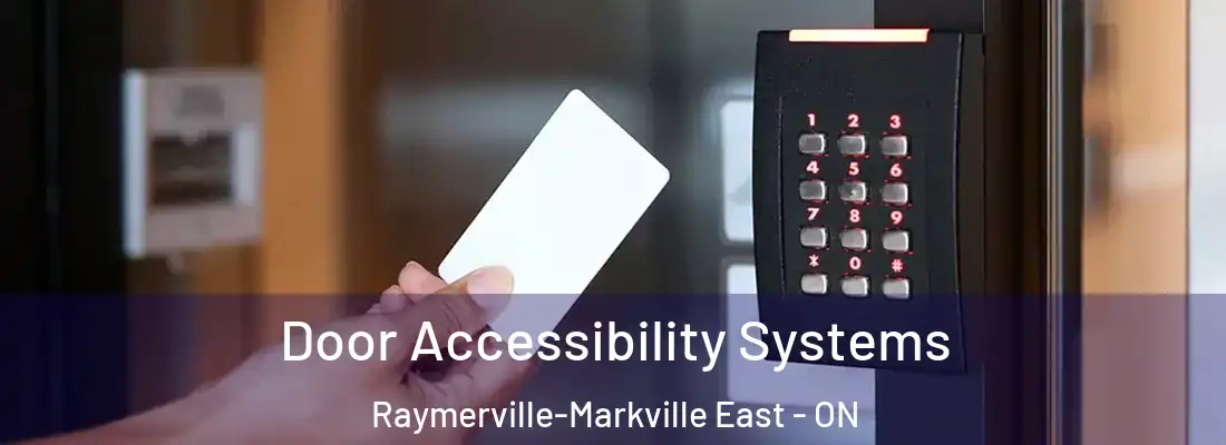  Door Accessibility Systems Raymerville-Markville East - ON