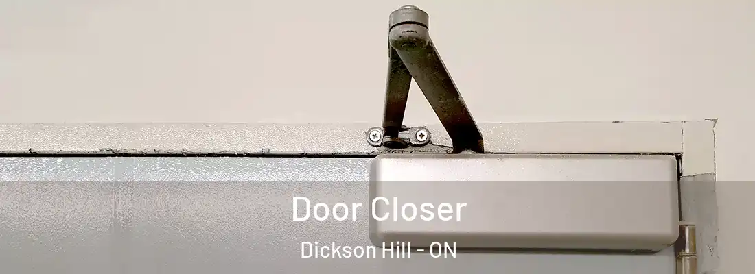  Door Closer Dickson Hill - ON