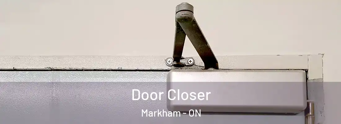  Door Closer Markham - ON