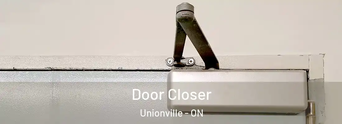  Door Closer Unionville - ON