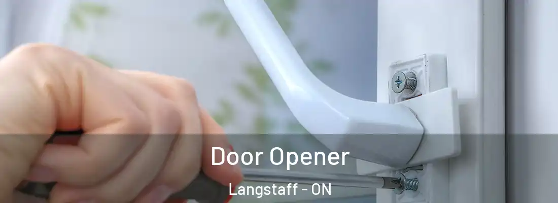  Door Opener Langstaff - ON