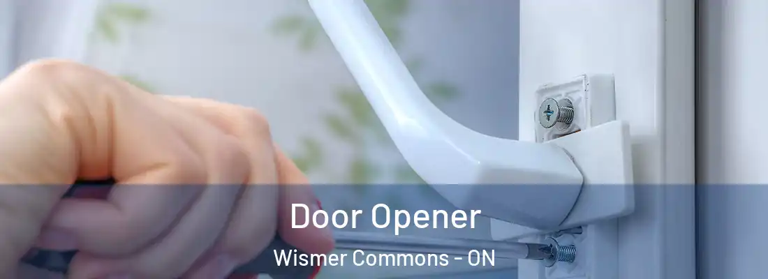  Door Opener Wismer Commons - ON