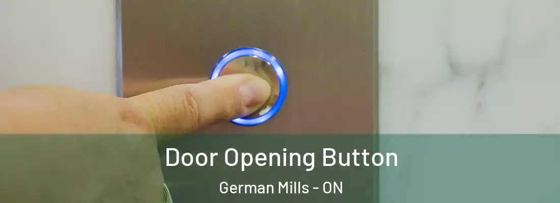  Door Opening Button German Mills - ON