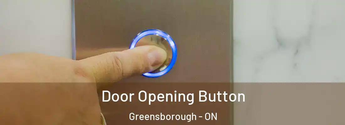  Door Opening Button Greensborough - ON