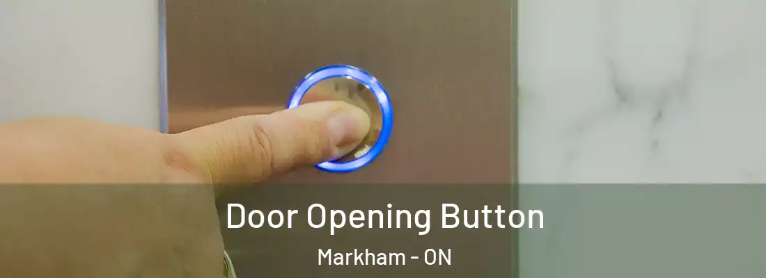  Door Opening Button Markham - ON