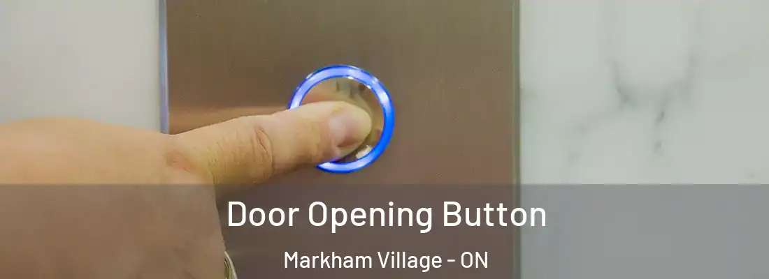  Door Opening Button Markham Village - ON