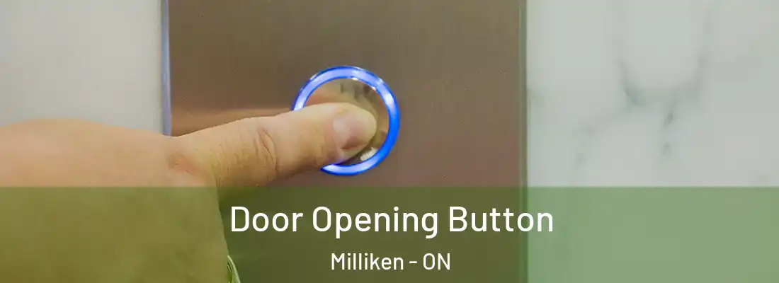  Door Opening Button Milliken - ON