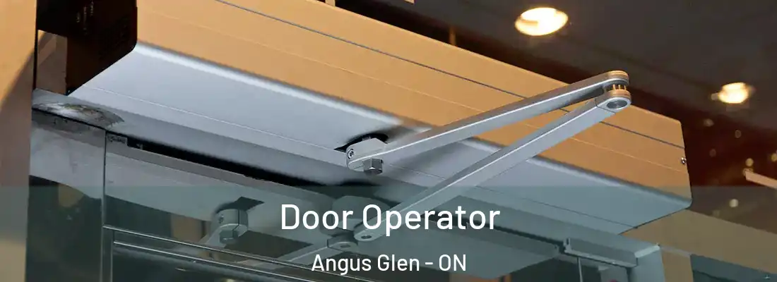  Door Operator Angus Glen - ON