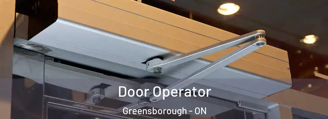  Door Operator Greensborough - ON