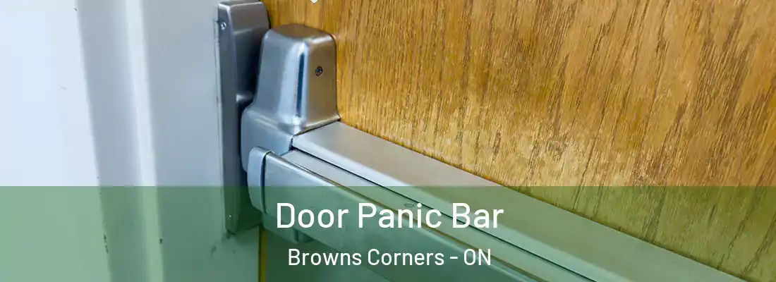  Door Panic Bar Browns Corners - ON