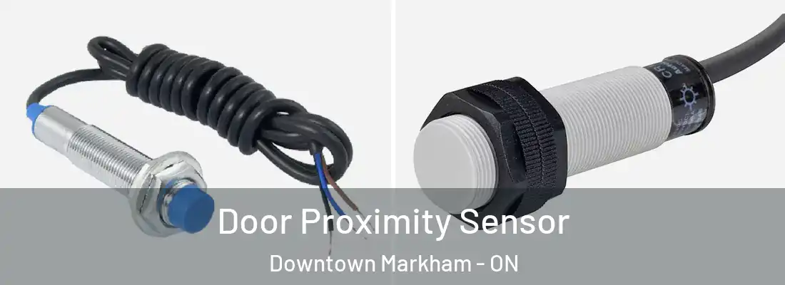  Door Proximity Sensor Downtown Markham - ON