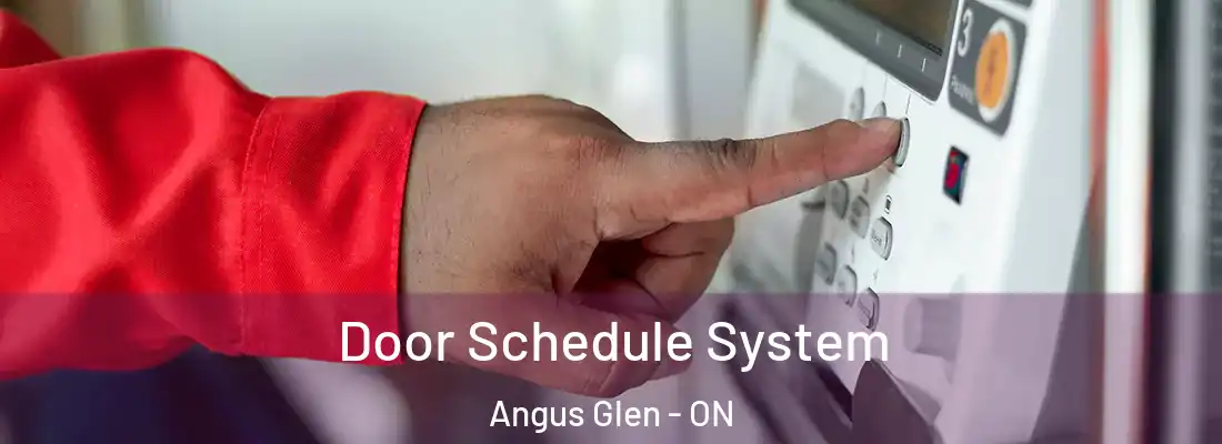  Door Schedule System Angus Glen - ON