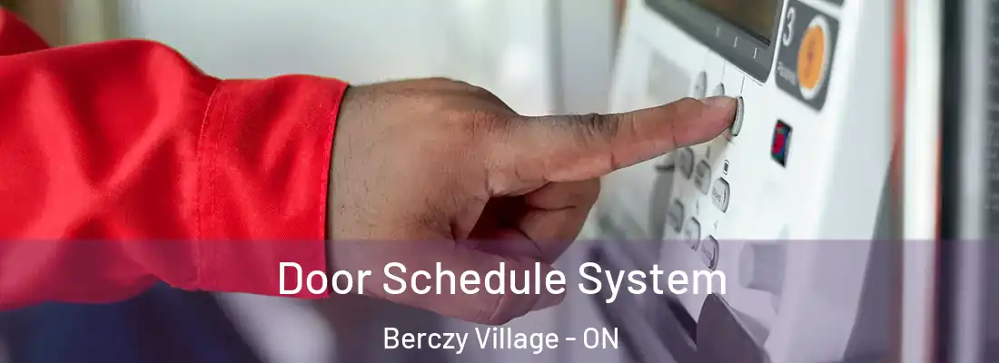  Door Schedule System Berczy Village - ON