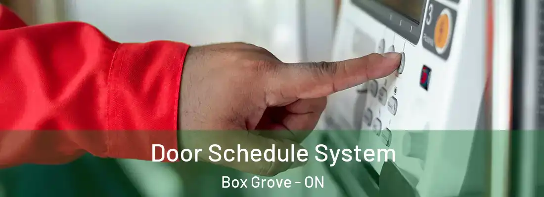  Door Schedule System Box Grove - ON