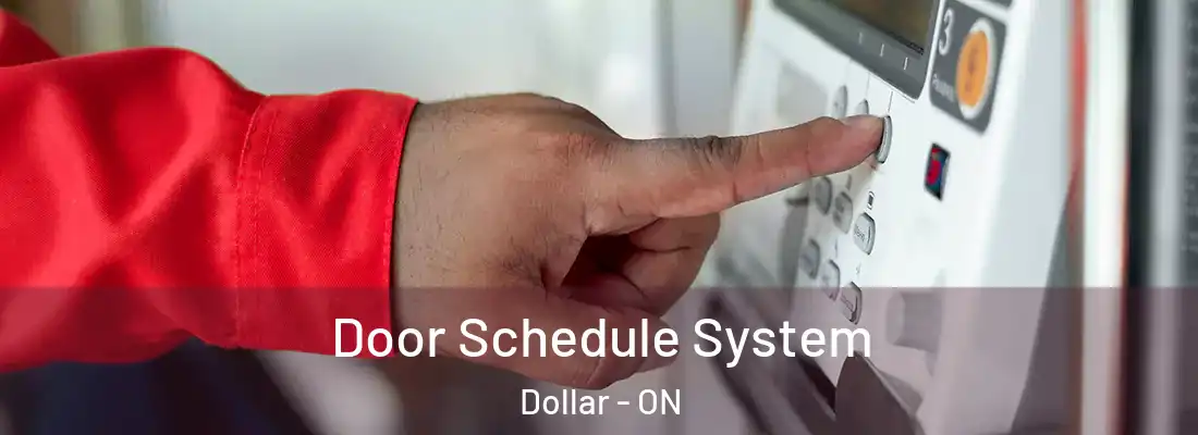 Door Schedule System Dollar - ON