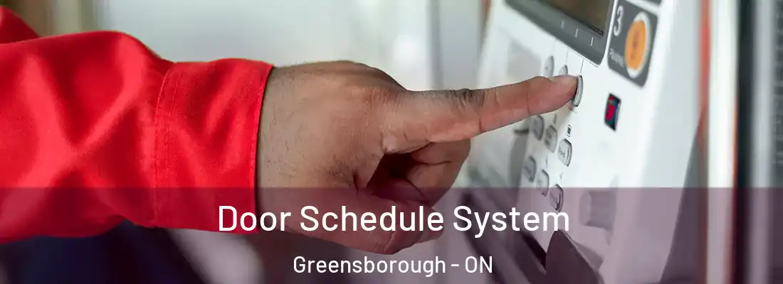  Door Schedule System Greensborough - ON