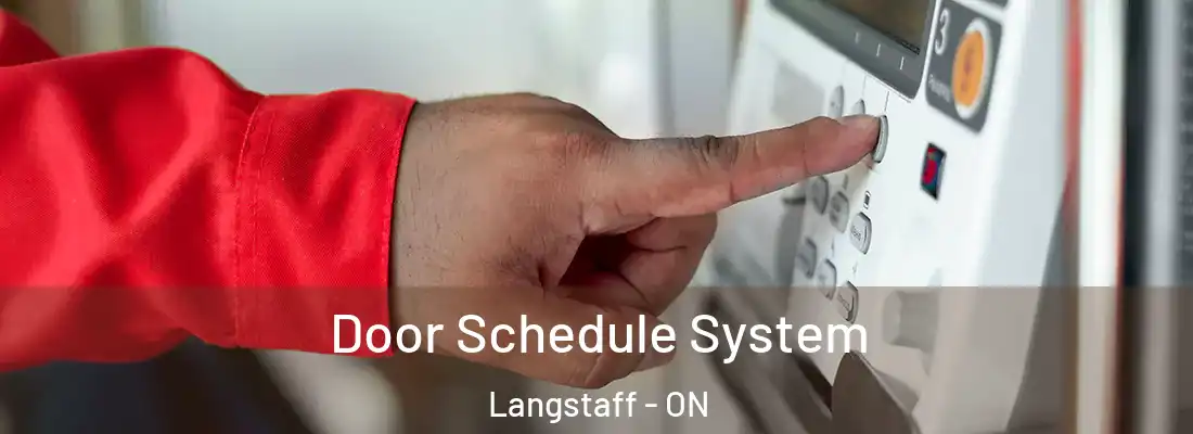  Door Schedule System Langstaff - ON