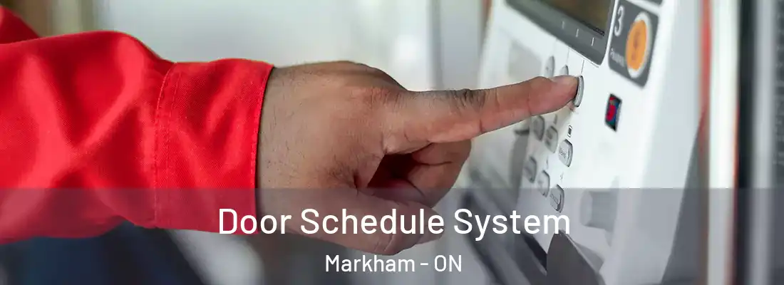  Door Schedule System Markham - ON