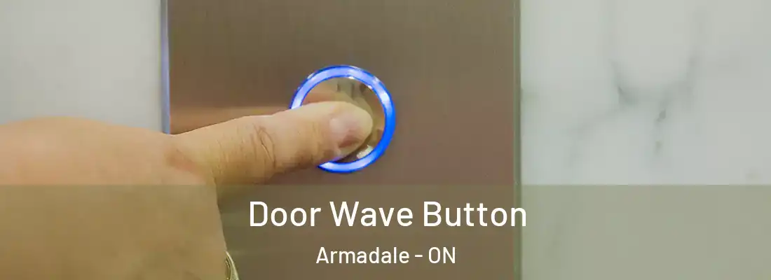  Door Wave Button Armadale - ON