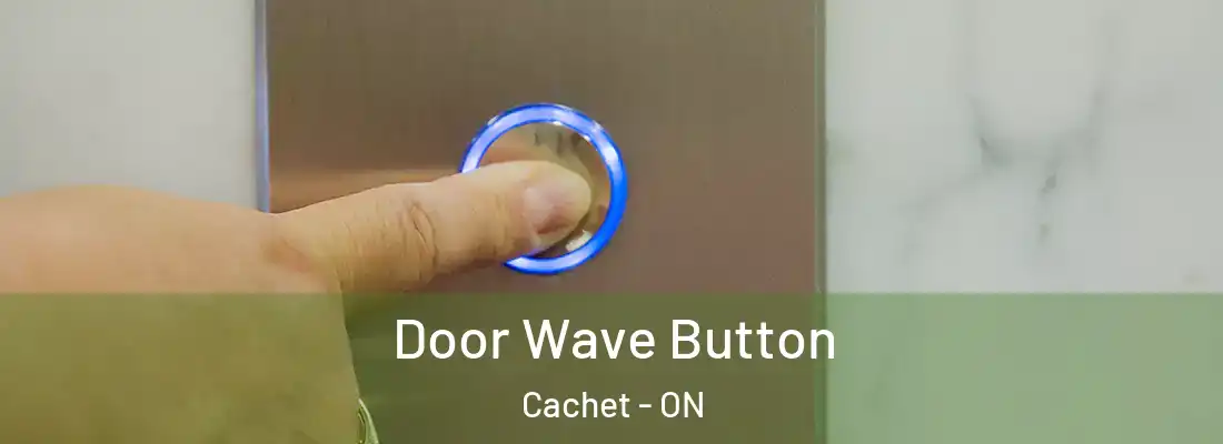  Door Wave Button Cachet - ON