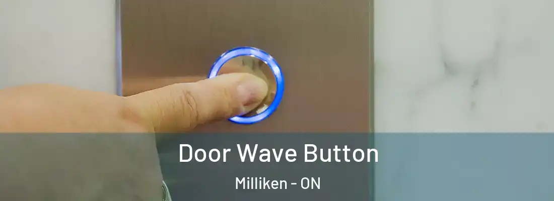  Door Wave Button Milliken - ON