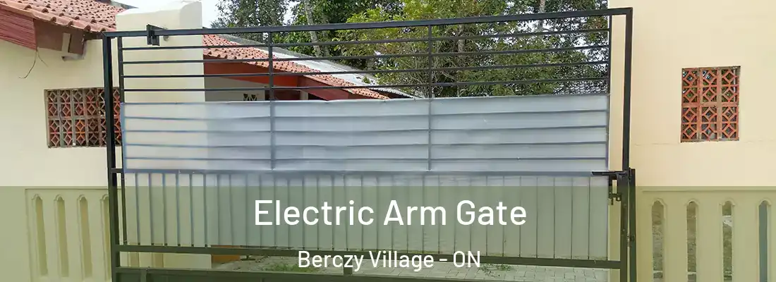  Electric Arm Gate Berczy Village - ON