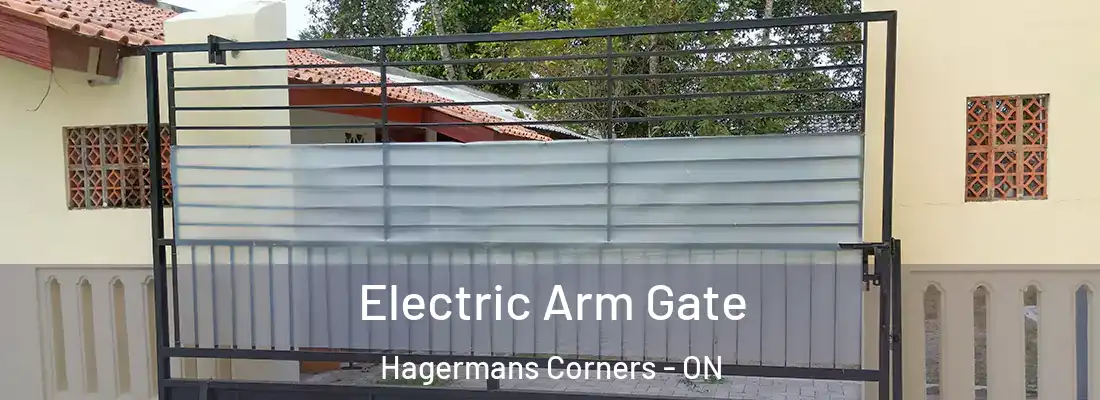  Electric Arm Gate Hagermans Corners - ON