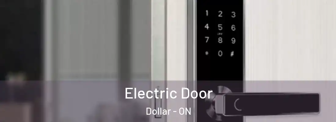  Electric Door Dollar - ON