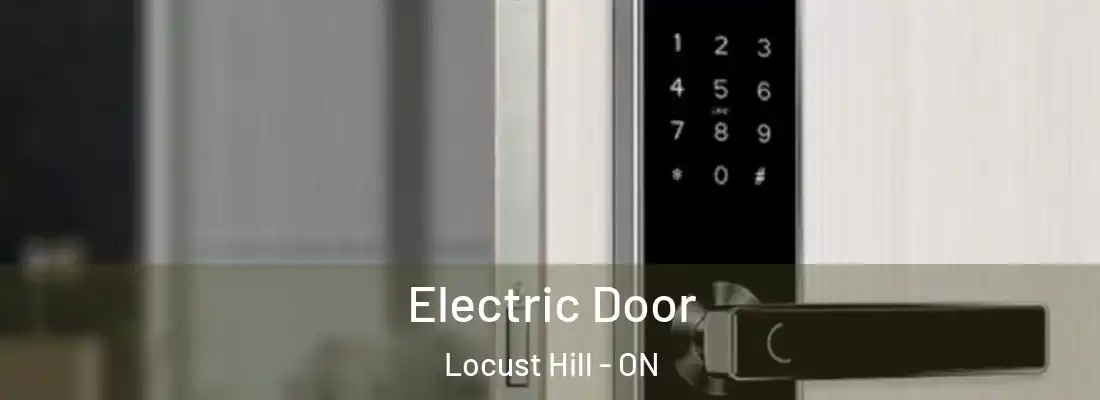  Electric Door Locust Hill - ON