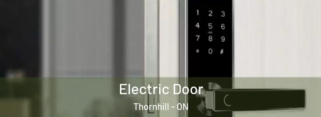  Electric Door Thornhill - ON