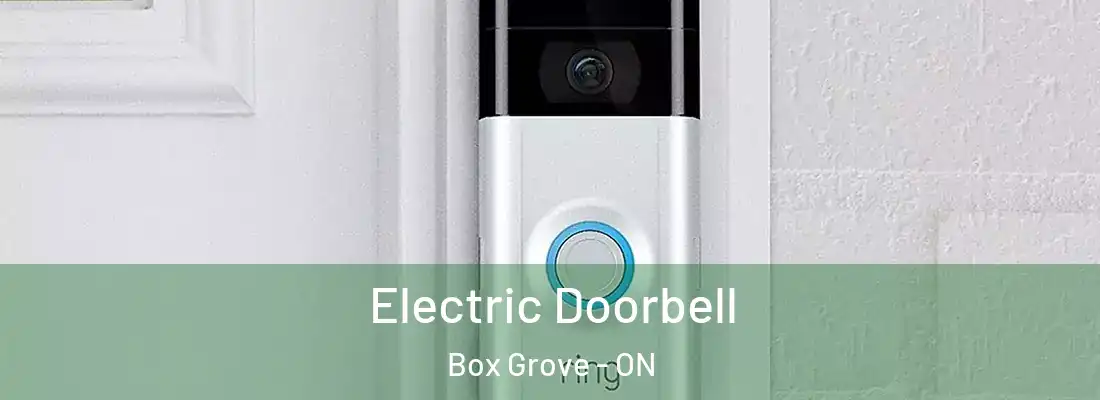  Electric Doorbell Box Grove - ON