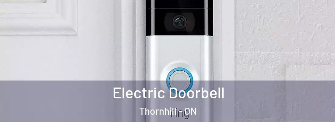  Electric Doorbell Thornhill - ON