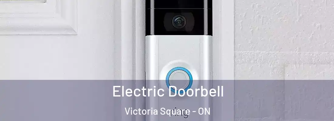  Electric Doorbell Victoria Square - ON
