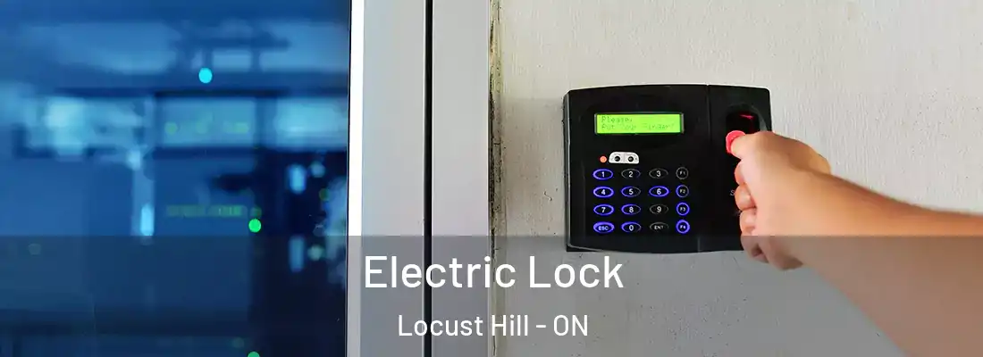  Electric Lock Locust Hill - ON