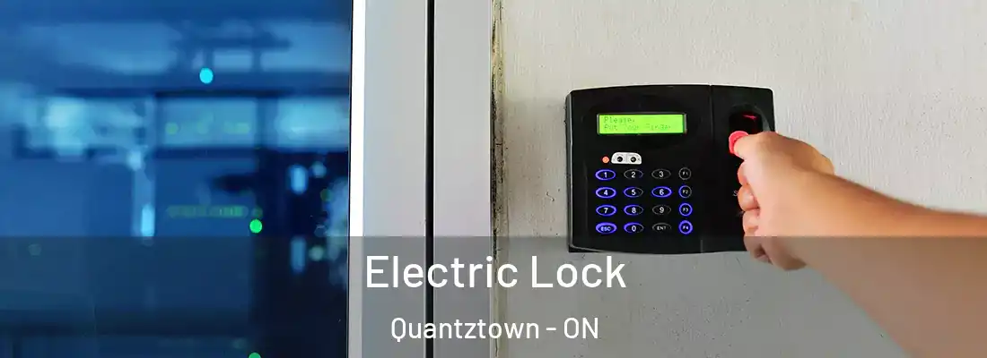  Electric Lock Quantztown - ON