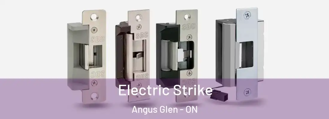  Electric Strike Angus Glen - ON