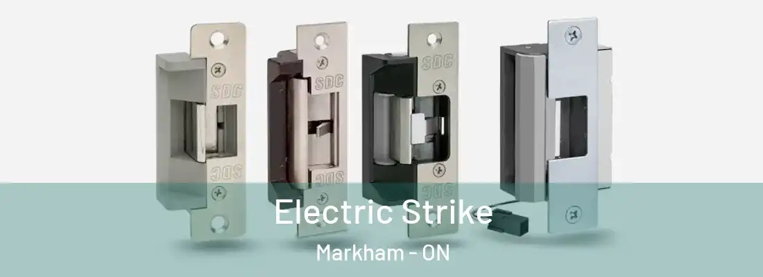  Electric Strike Markham - ON