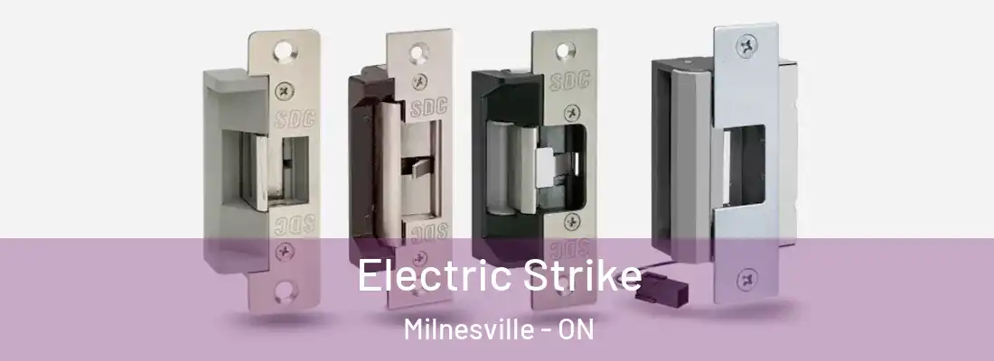  Electric Strike Milnesville - ON
