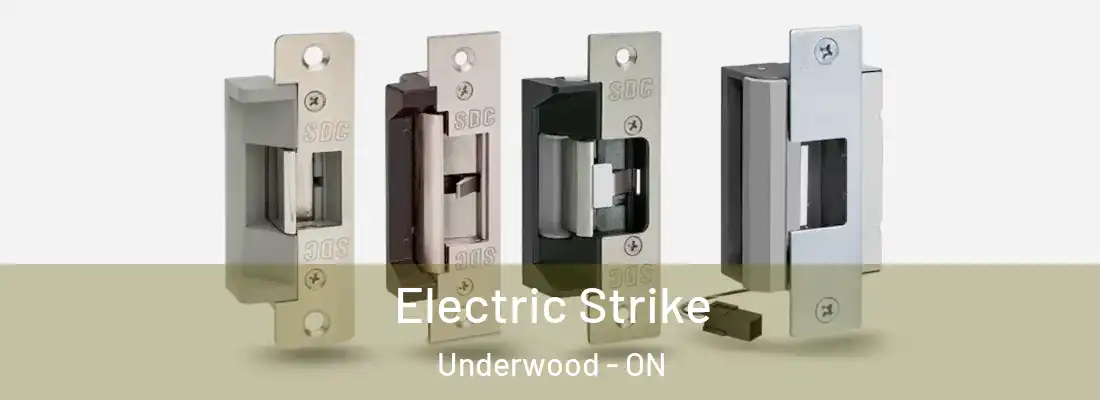  Electric Strike Underwood - ON